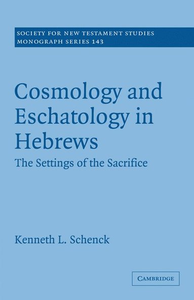 bokomslag Cosmology and Eschatology in Hebrews