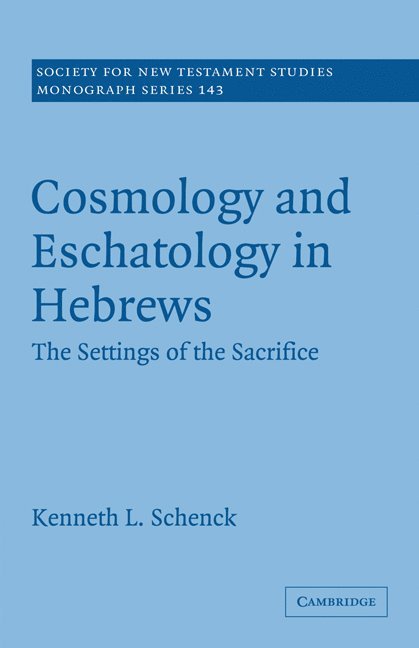 Cosmology and Eschatology in Hebrews 1