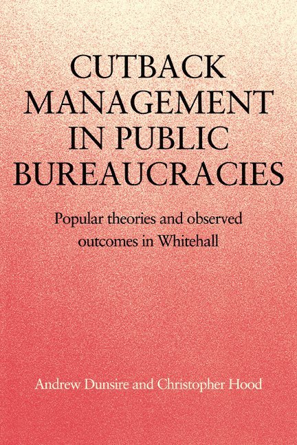 Cutback Management in Public Bureaucracies 1