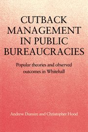 Cutback Management in Public Bureaucracies 1