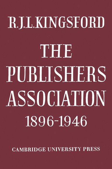 bokomslag The Publishers Association 1896-1946