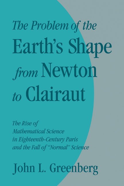 The Problem of the Earth's Shape from Newton to Clairaut 1