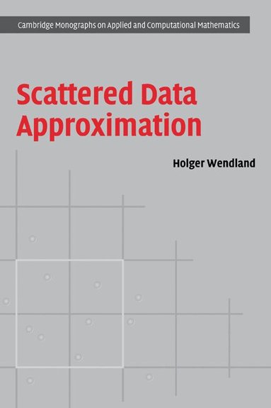Holger Wendland - Scattered Data Approximation, Häftad