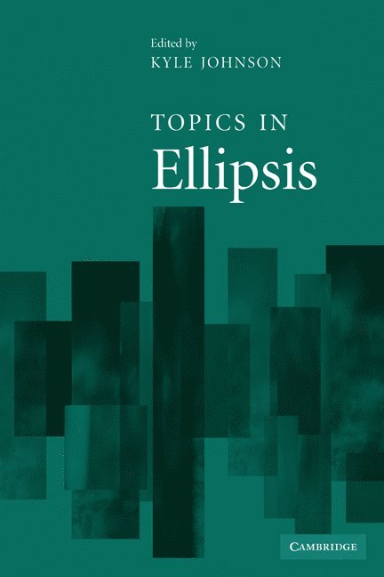 Topics in Ellipsis 1