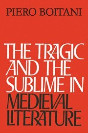 The Tragic and the Sublime in Medieval Literature 1