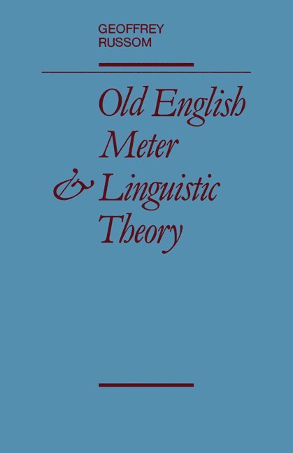 Geoffrey Russom, Russom Geoffrey - Old English Meter and Linguistic Theory, Häftad