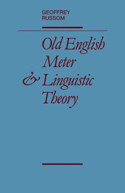 Old English Meter and Linguistic Theory 1