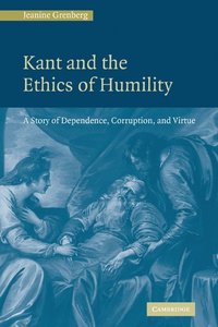 bokomslag Kant and the Ethics of Humility