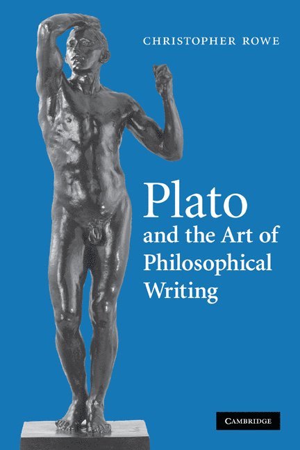 Plato and the Art of Philosophical Writing 1