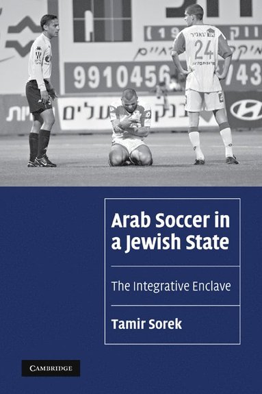 bokomslag Arab Soccer in a Jewish State