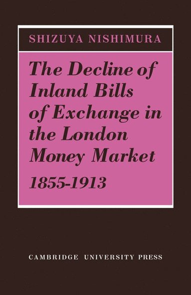 bokomslag Decline of Inland Bills of Exchange in the London Money Market 1855-1913