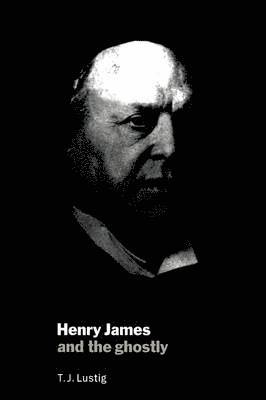 bokomslag Henry James and the Ghostly