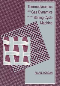 bokomslag Thermodynamics and Gas Dynamics of the Stirling Cycle Machine