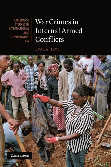 Eve La Haye - War Crimes in Internal Armed Conflicts, Häftad