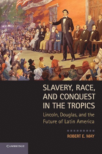 Slavery, Race, and Conquest in the Tropics 1