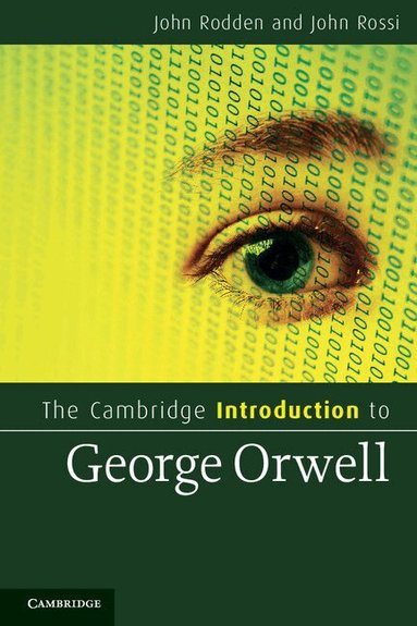 John Rodden, John Rossi - The Cambridge Introduction to George Orwell, Häftad