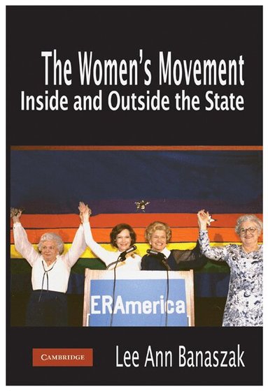 Lee Ann Banaszak - The Women's Movement Inside and Outside the State, Häftad