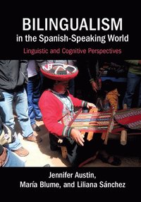 bokomslag Bilingualism in the Spanish-Speaking World