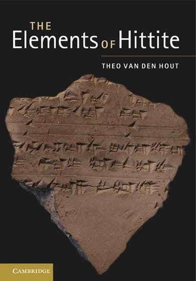 Theo van den Hout - The Elements of Hittite, Häftad