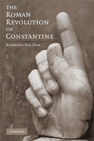 Raymond Van Dam - The Roman Revolution of Constantine, Häftad