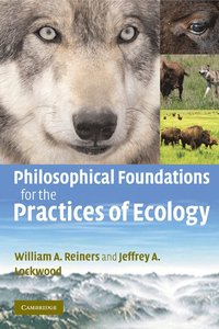 bokomslag Philosophical Foundations for the Practices of Ecology