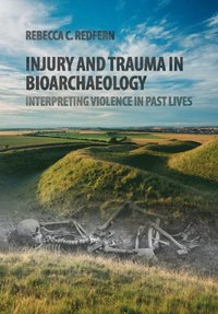 bokomslag Injury and Trauma in Bioarchaeology