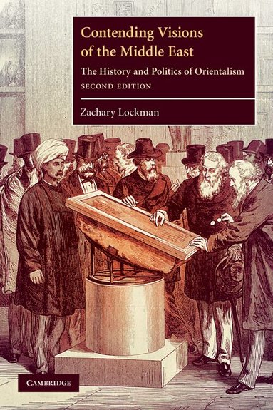 Zachary Lockman - Contending Visions of the Middle East, Häftad