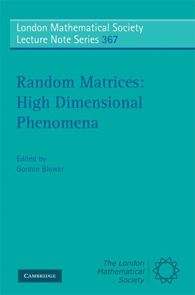 Gordon Blower - Random Matrices: High Dimensional Phenomena, Häftad