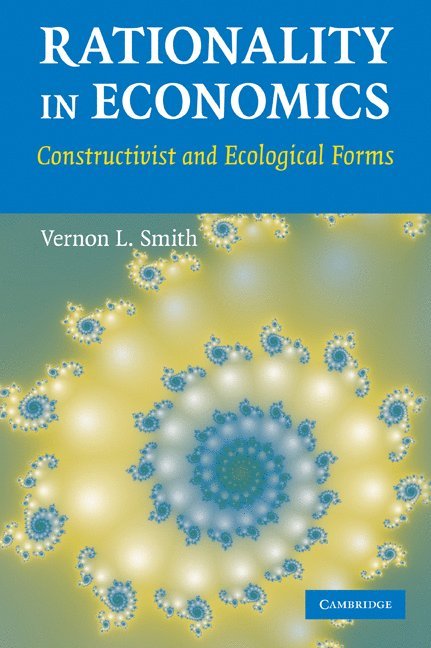 Virginia) Smith, Vernon L. (George Mason University, Vernon L. Smith - Rationality in Economics, Häftad