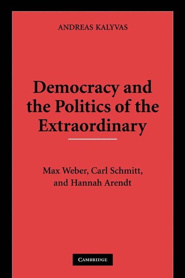 bokomslag Democracy and the Politics of the Extraordinary