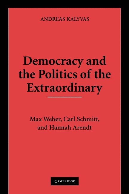 Democracy and the Politics of the Extraordinary 1