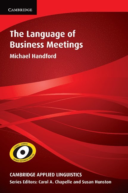 Michael Handford, University of Tokyo) Handford, Michael (Dr - The Language of Business Meetings, Häftad