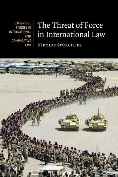 Nikolas Stürchler - The Threat of Force in International Law, Häftad