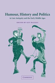 Guy Halsall, University of London) Halsall, Guy (Birkbeck College, Halsall Guy - Humour, History and Politics in Late Antiquity and the Early Middle Ages, Häftad