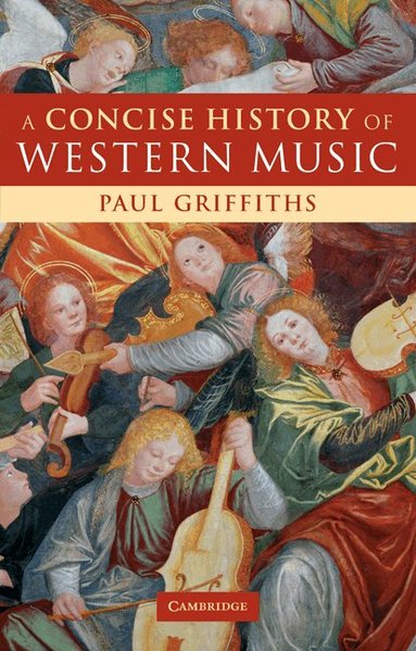 Paul Griffiths - A Concise History of Western Music, Häftad