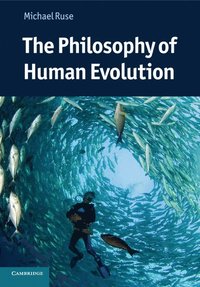 bokomslag The Philosophy of Human Evolution