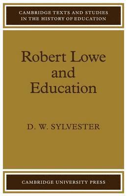 David William Sylvester, D. W. Sylvester, Sylvester - Robert Lowe and Education, Häftad