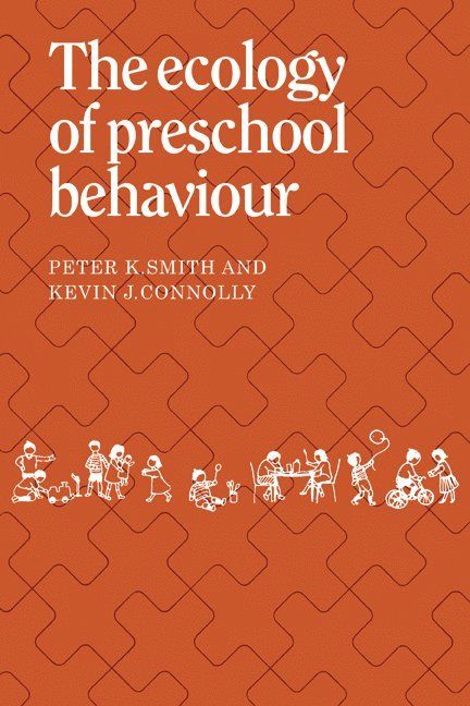 The Ecology of Preschool Behaviour 1