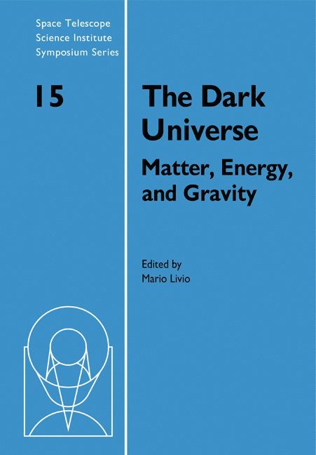 Baltimore) Livio, Mario (Space Telescope Science Institute, Mario Livio - The Dark Universe, Häftad