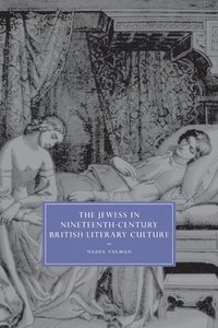 bokomslag The Jewess in Nineteenth-Century British Literary Culture
