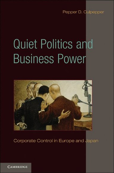 Pepper D. Culpepper - Quiet Politics and Business Power, Häftad