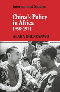 bokomslag China's Policy in Africa 1958-71