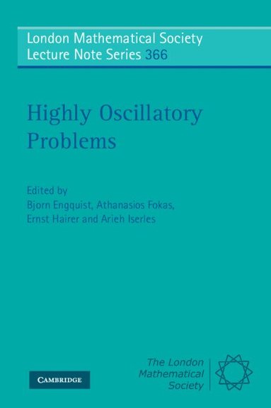 Bjorn Engquist, Athanasios Fokas, Ernst Hairer, Arieh Iserles - Highly Oscillatory Problems, Häftad