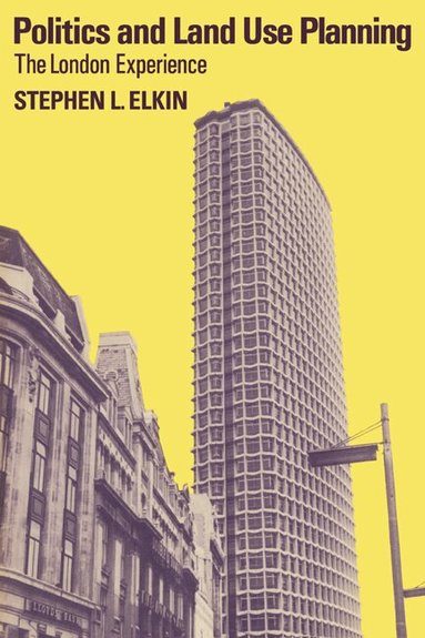Stephen L. Elkin - Politics and Land Use Planning, Häftad