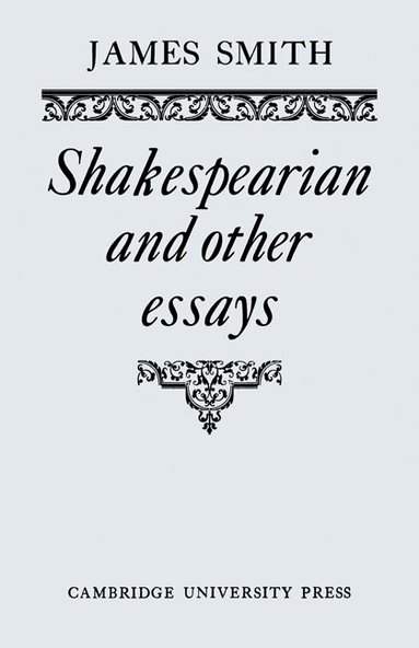 James Smith - Shakespearian and Other Essays, Häftad