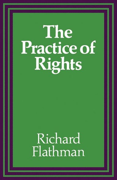 bokomslag The Practice of Rights