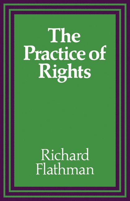 The Practice of Rights 1