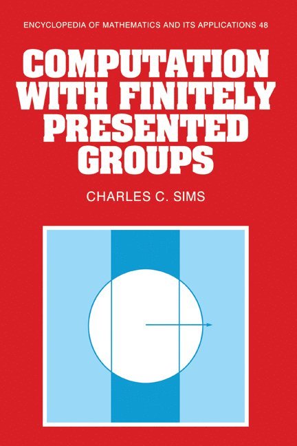 New Jersey) Sims, Charles C. (Rutgers University, Charles C. Sims, Sims Charles C. - Computation with Finitely Presented Groups, Häftad