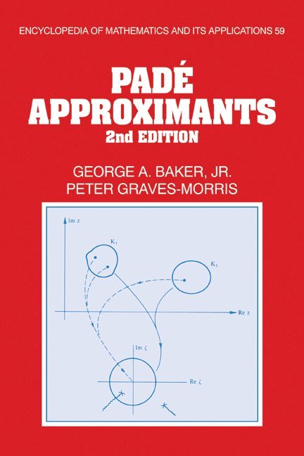 George A. (Los Alamos National Laboratory) Baker, Peter (University of Bradford) Graves-Morris, Jr. Baker, George Augustus, Peter Graves-Morris, George Augustus Jr. Baker, Baker George a. - Pade Approximants, Häftad