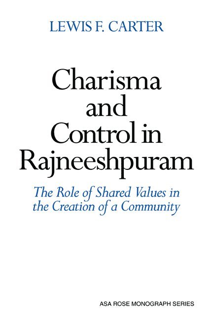 Lewis F. Carter, Carter Lewis F. - Charisma and Control in Rajneeshpuram, Häftad